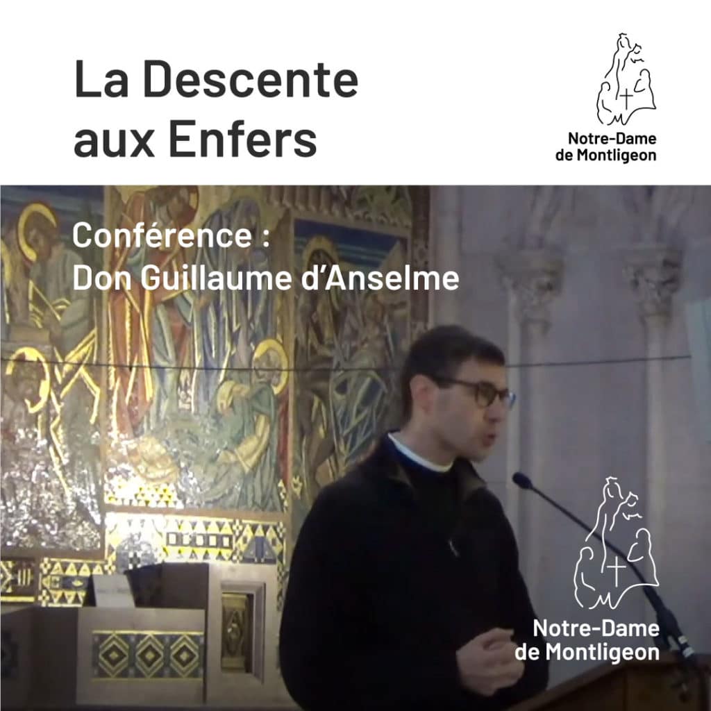 Samedi Saint - 3 Avril 2021. don Guillaume d'Anselme. Conférence : La Descente aux