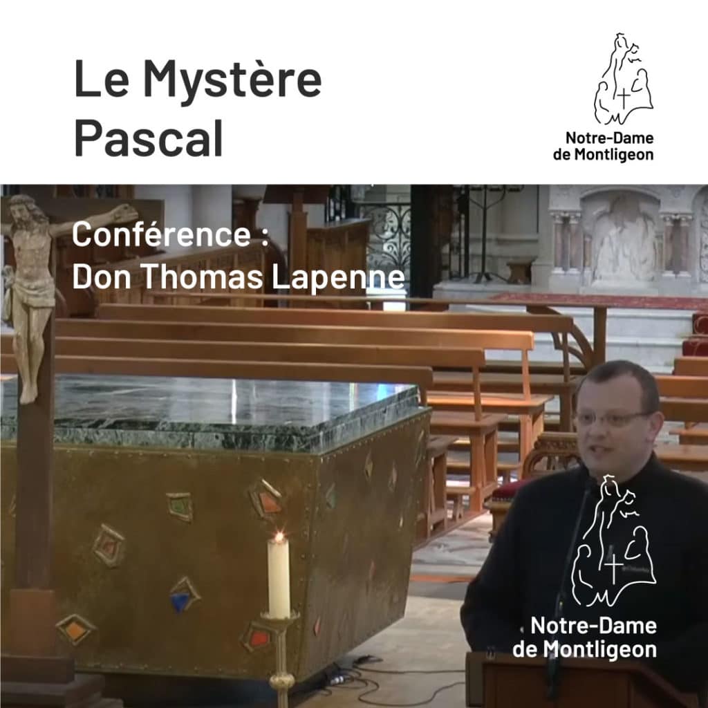 Samedi Saint 3 Avril 2021. Don Thomas Lapenne. Conférence : Le Mystère Pascal