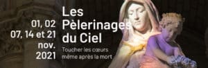 Les Pèlerinages du Ciel 2021 au sanctuaire Notre-Dame de Montligeon