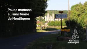 Pause mamans au sanctuaire Notre-Dame de Montligeon