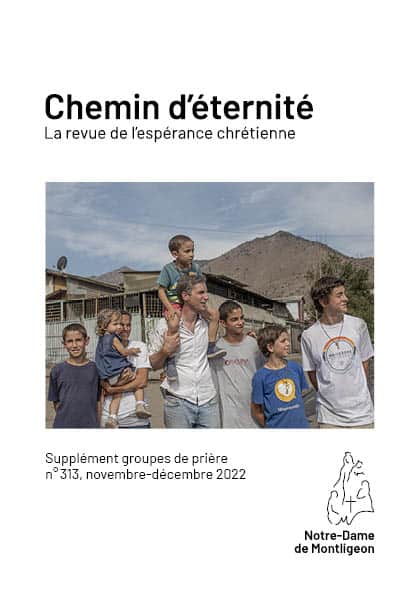 Chemin d'éternité- Supplément groupes de n° 313, novembre-décembre 2022