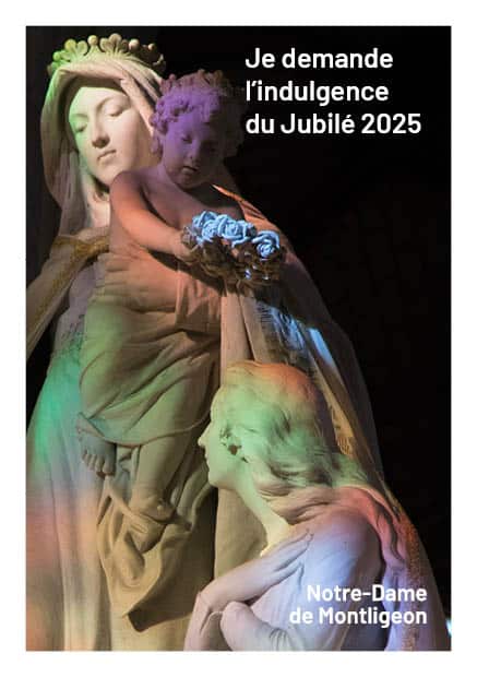 Recevez l’indulgence du Jubilé 2025 au sanctuaire Notre-Dame de Montligeon