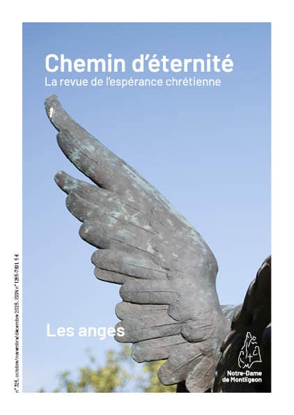 2025-09-15-CE-325- Chemin d'éternité n°325 octobre/novembre/décembre 2025 – Les anges