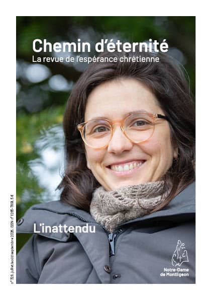 Chemin d’éternité n°328 juil./août/sept. 2026 - L'inattendu